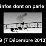 Les infos dont on parle peu n°49 (7 Décembre 2013)